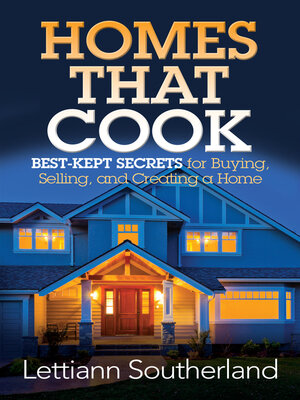 cover image of Homes That Cook: Best-Kept Secrets for Buying, Selling, and Creating a Home